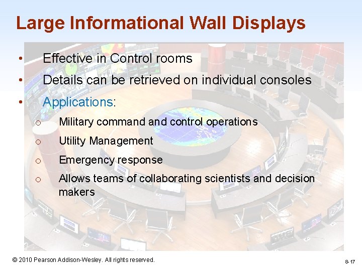 Large Informational Wall Displays • Effective in Control rooms • Details can be retrieved