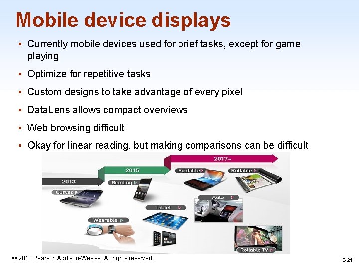 Mobile device displays • Currently mobile devices used for brief tasks, except for game