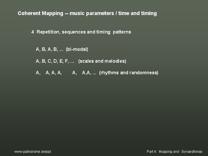 Coherent Mapping -- music parameters / time and timing 4 Repetition, sequences and timing Coherent Mapping -- music parameters / time and timing 4 Repetition, sequences and timing