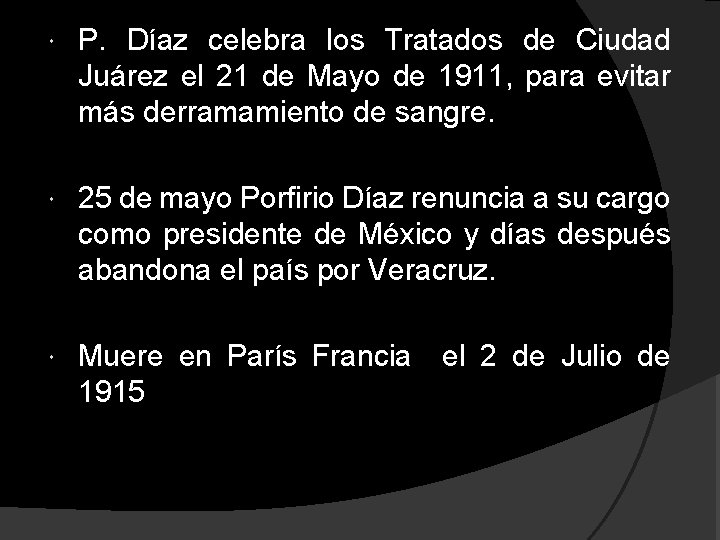  P. Díaz celebra los Tratados de Ciudad Juárez el 21 de Mayo de