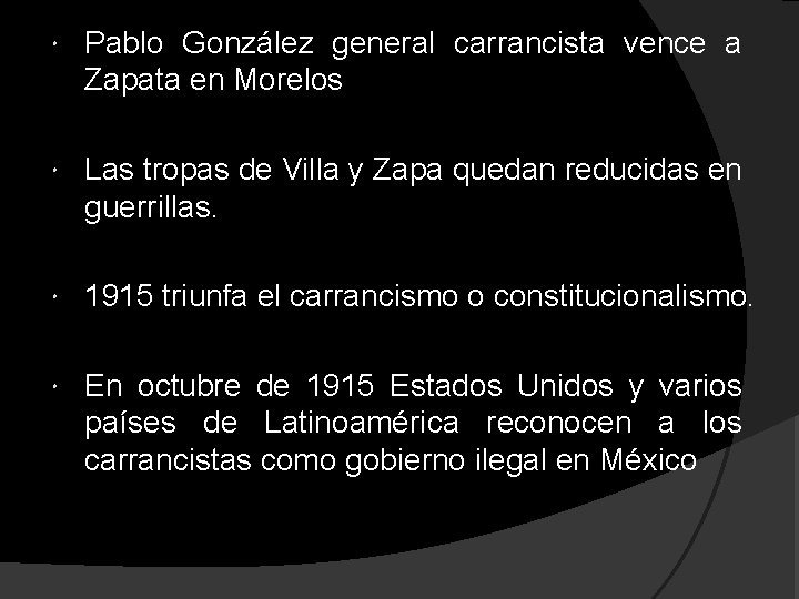  Pablo González general carrancista vence a Zapata en Morelos Las tropas de Villa