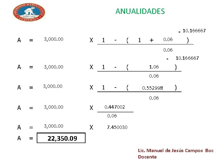 ANUALIDADES 10. 166667 3, 000. 00 0. 06 10. 166667 3, 000. 00 1. ANUALIDADES 10. 166667 3, 000. 00 0. 06 10. 166667 3, 000. 00 1.