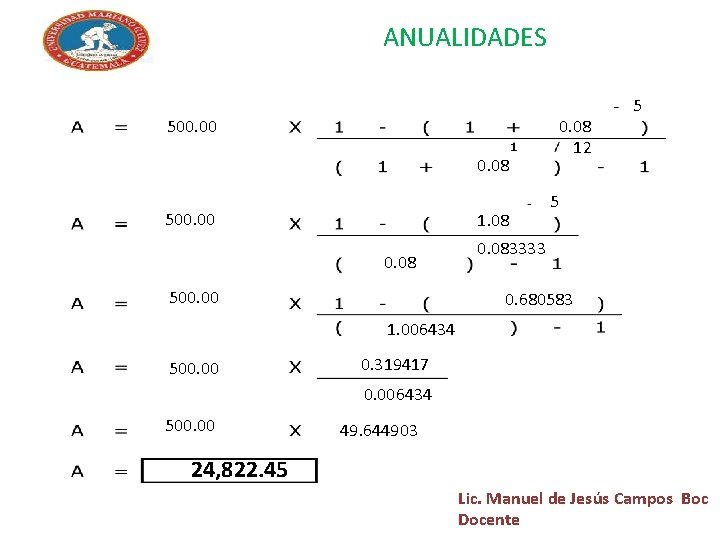 ANUALIDADES 500. 00 0. 08 12 0. 08 500. 00 1. 08 0. 08 ANUALIDADES 500. 00 0. 08 12 0. 08 500. 00 1. 08 0. 08