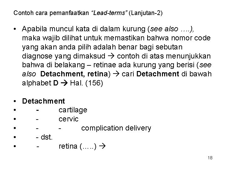 Contoh cara pemanfaatkan “Lead-terms” (Lanjutan-2) • Apabila muncul kata di dalam kurung (see also