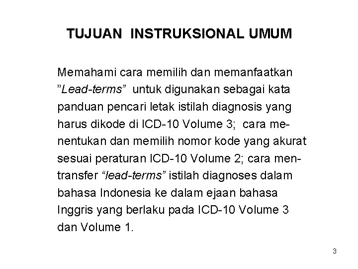 TUJUAN INSTRUKSIONAL UMUM Memahami cara memilih dan memanfaatkan ”Lead-terms” untuk digunakan sebagai kata panduan