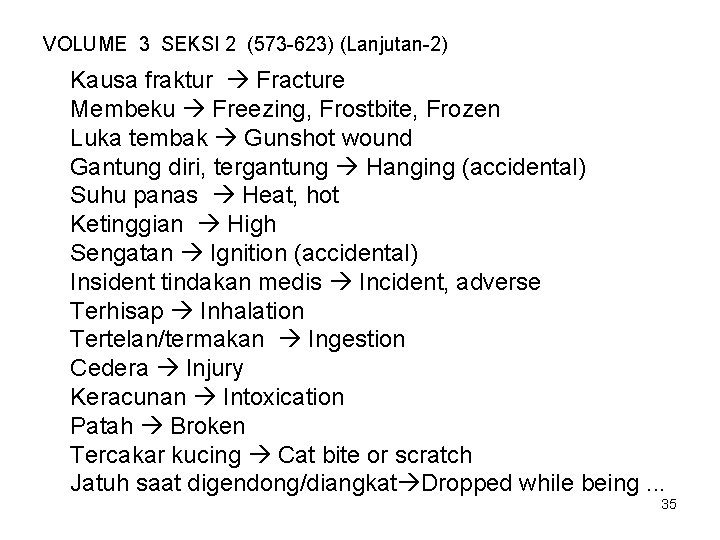 VOLUME 3 SEKSI 2 (573 -623) (Lanjutan-2) Kausa fraktur Fracture Membeku Freezing, Frostbite, Frozen