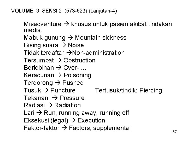 VOLUME 3 SEKSI 2 (573 -623) (Lanjutan-4) Misadventure khusus untuk pasien akibat tindakan medis.