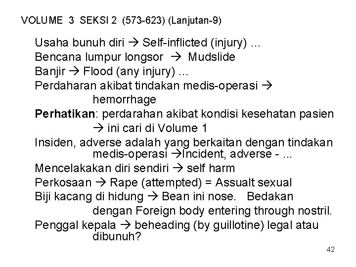 VOLUME 3 SEKSI 2 (573 -623) (Lanjutan-9) Usaha bunuh diri Self-inflicted (injury) … Bencana
