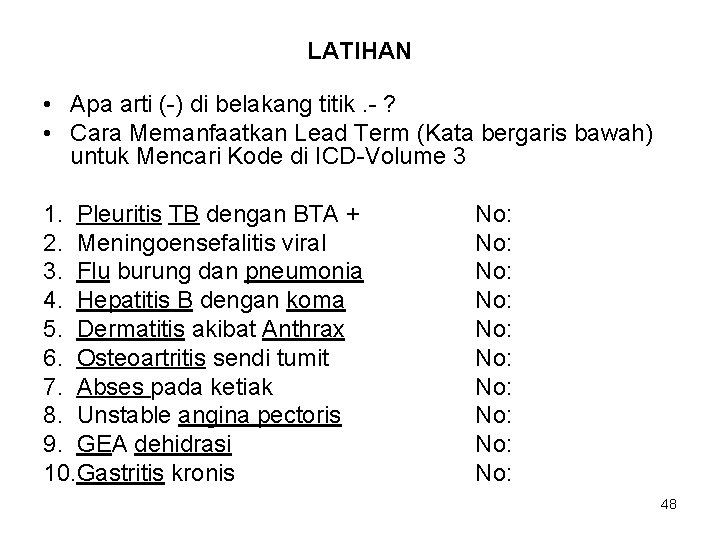 LATIHAN • Apa arti (-) di belakang titik. - ? • Cara Memanfaatkan Lead