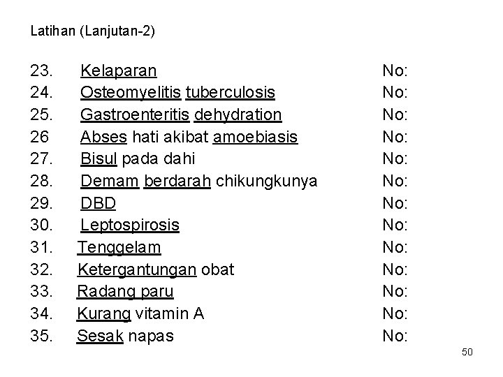 Latihan (Lanjutan-2) 23. 24. 25. 26 27. 28. 29. 30. 31. 32. 33. 34.