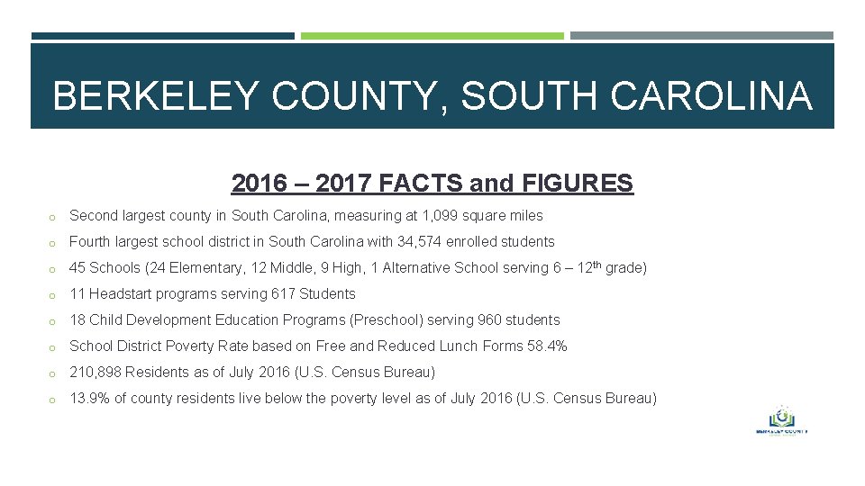 BERKELEY COUNTY, SOUTH CAROLINA 2016 – 2017 FACTS and FIGURES o Second largest county