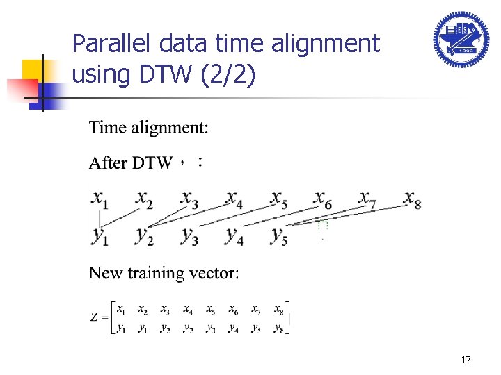 Parallel data time alignment using DTW (2/2) 17 