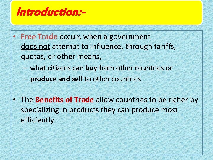 Introduction: -. . • Free Trade occurs when a government does not attempt to Introduction: -. . • Free Trade occurs when a government does not attempt to