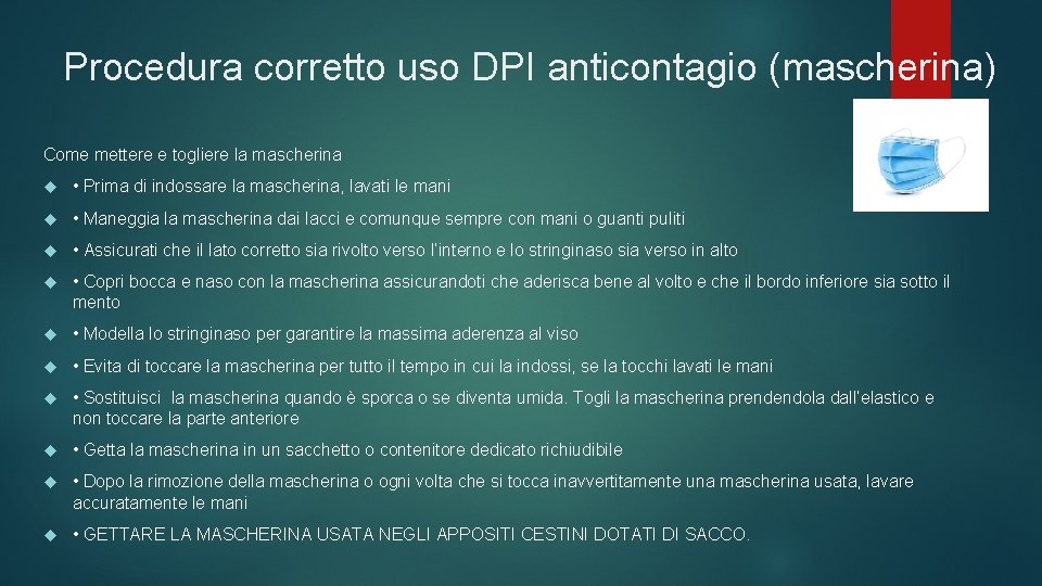 Procedura corretto uso DPI anticontagio (mascherina) Come mettere e togliere la mascherina • Prima