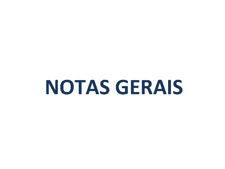 NOTAS GERAIS 