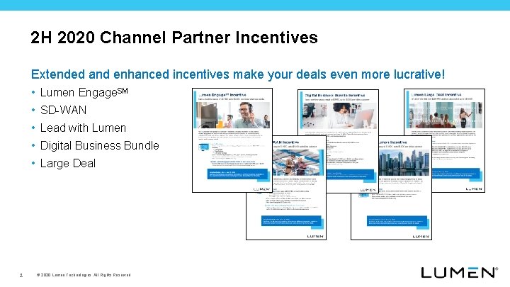 2 H 2020 Channel Partner Incentives Extended and enhanced incentives make your deals even