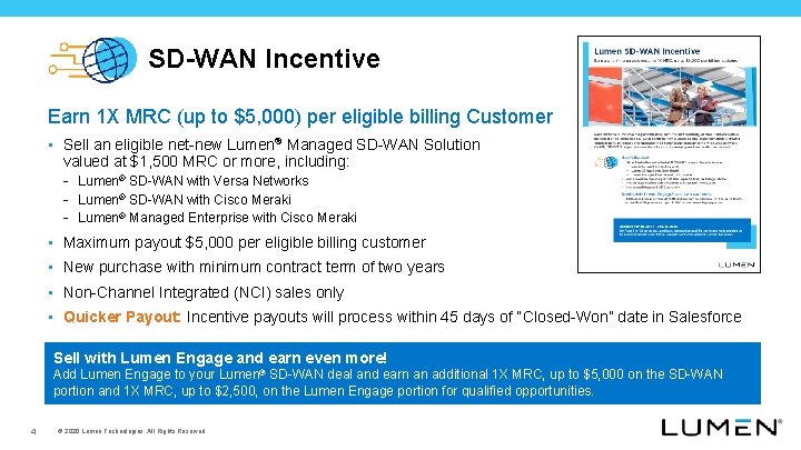 SD-WAN Incentive Earn 1 X MRC (up to $5, 000) per eligible billing Customer