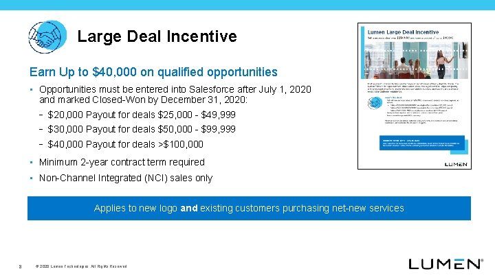 Large Deal Incentive Earn Up to $40, 000 on qualified opportunities • Opportunities must