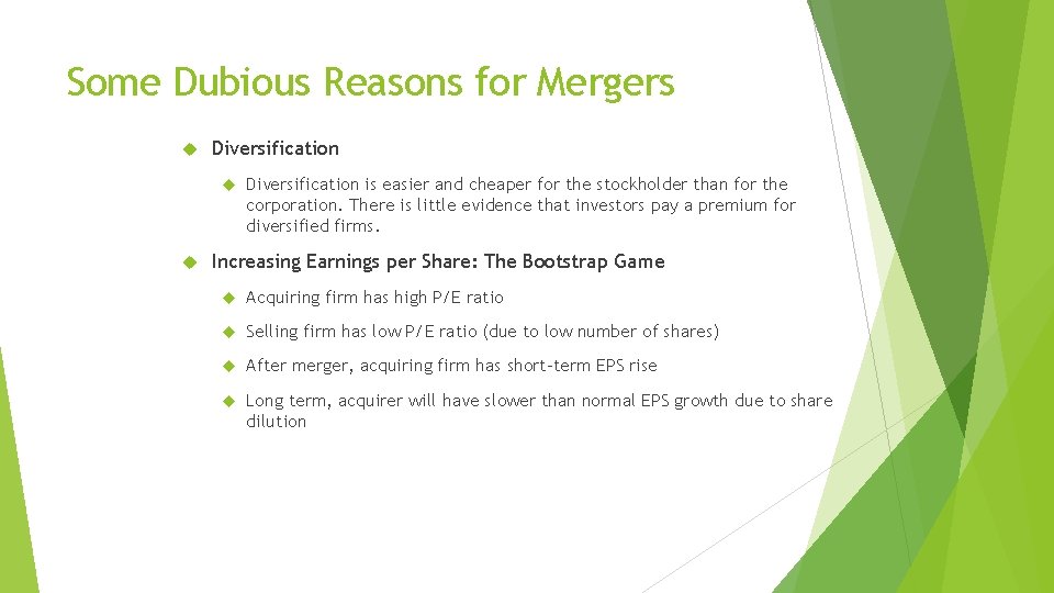 Some Dubious Reasons for Mergers Diversification is easier and cheaper for the stockholder than