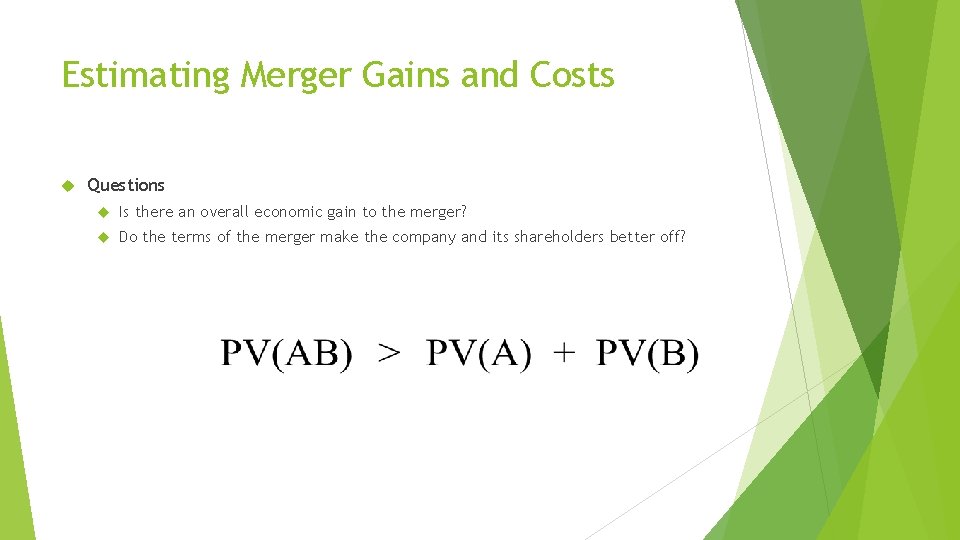 Estimating Merger Gains and Costs Questions Is there an overall economic gain to the