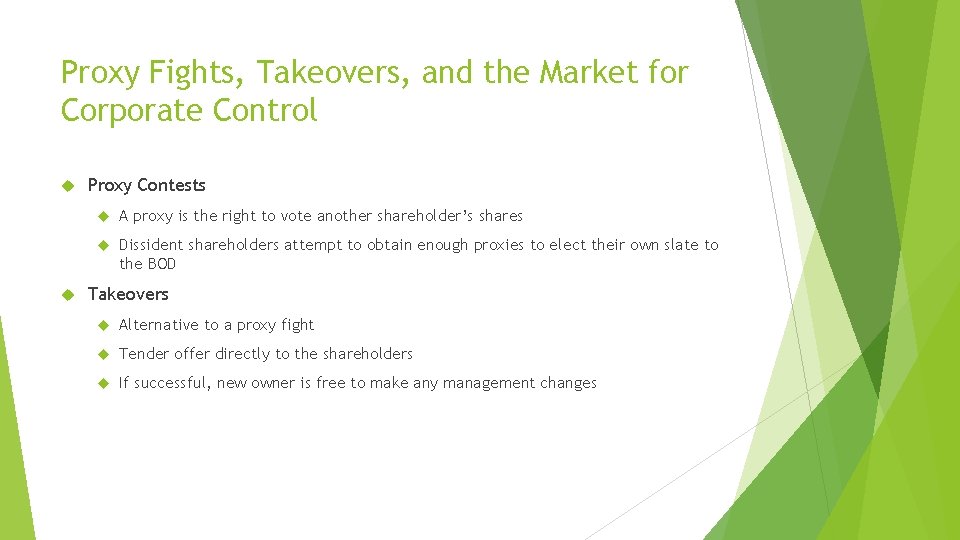 Proxy Fights, Takeovers, and the Market for Corporate Control Proxy Contests A proxy is