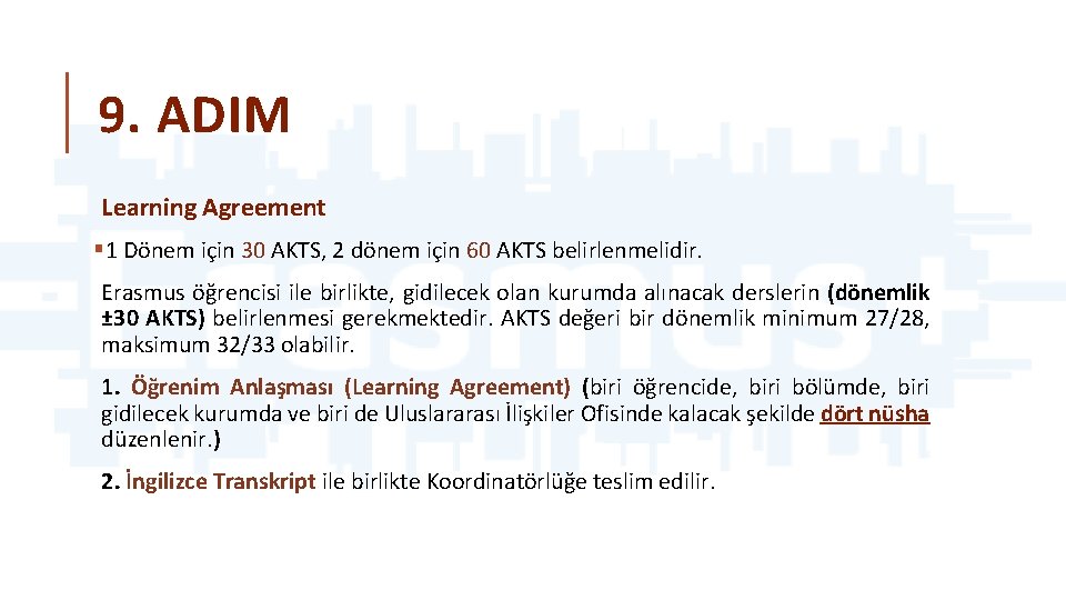 9. ADIM Learning Agreement § 1 Dönem için 30 AKTS, 2 dönem için 60