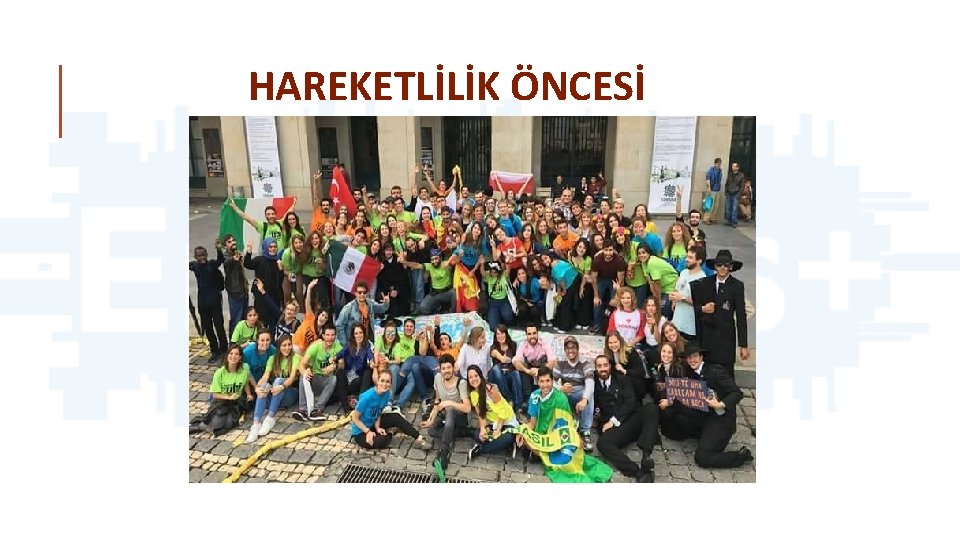 HAREKETLİLİK ÖNCESİ 