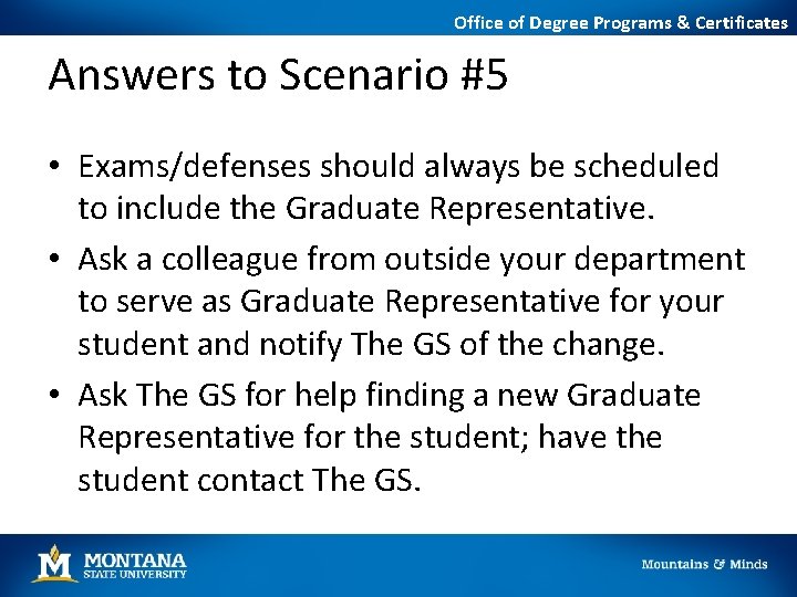 Office of Degree Programs & Certificates Answers to Scenario #5 • Exams/defenses should always