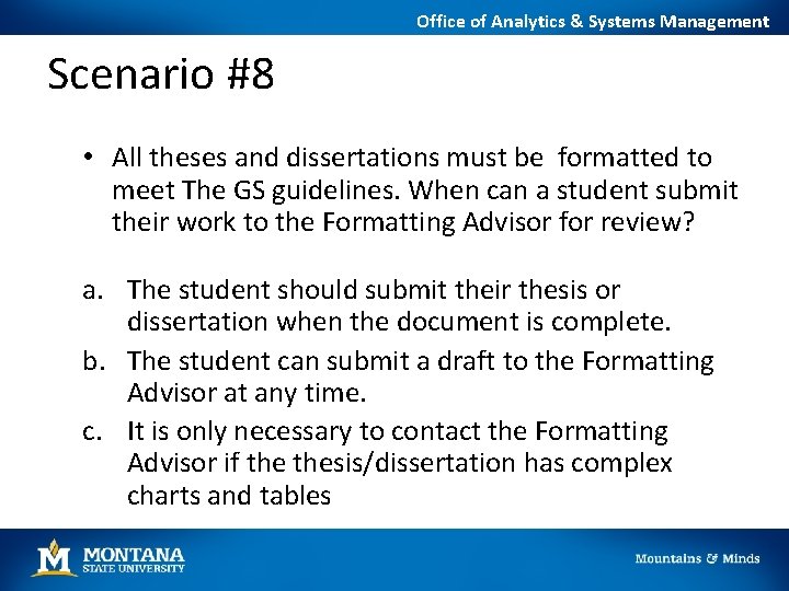 Office of Analytics & Systems Management Scenario #8 • All theses and dissertations must