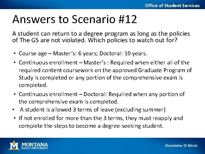 Office of Student Services Answers to Scenario #12 A student can return to a