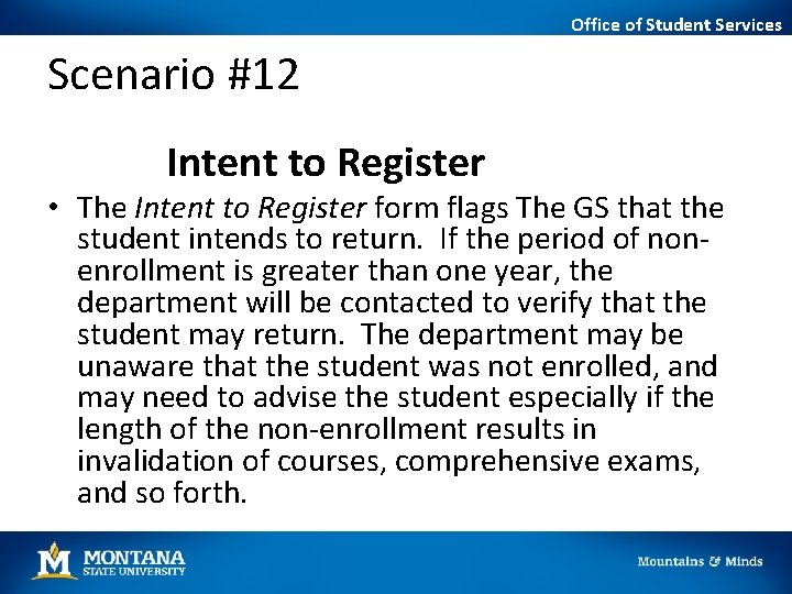 Office of Student Services Scenario #12 Intent to Register • The Intent to Register