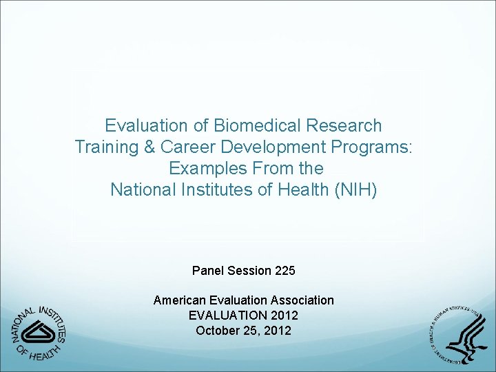 Evaluation of Biomedical Research Training & Career Development Programs: Examples From the National Institutes