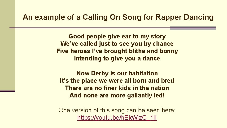 An example of a Calling On Song for Rapper Dancing Good people give ear