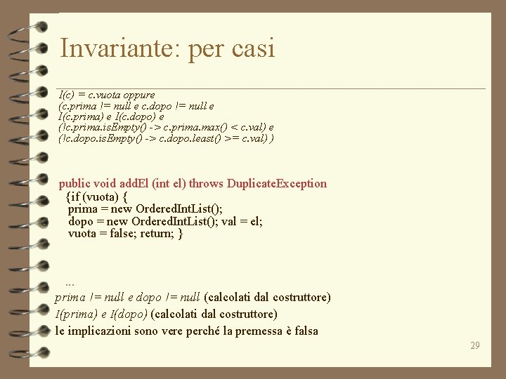 Invariante: per casi I(c) = c. vuota oppure (c. prima != null e c.