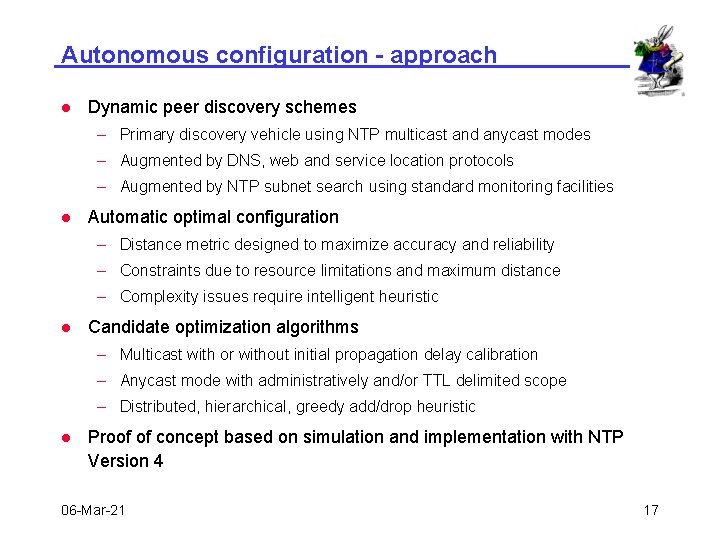 Autonomous configuration - approach l Dynamic peer discovery schemes – Primary discovery vehicle using