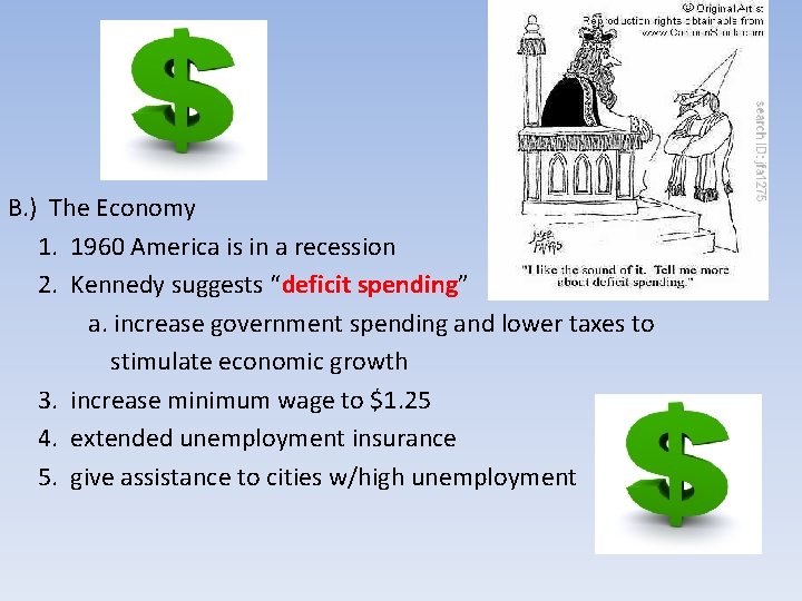 B. ) The Economy 1. 1960 America is in a recession 2. Kennedy suggests