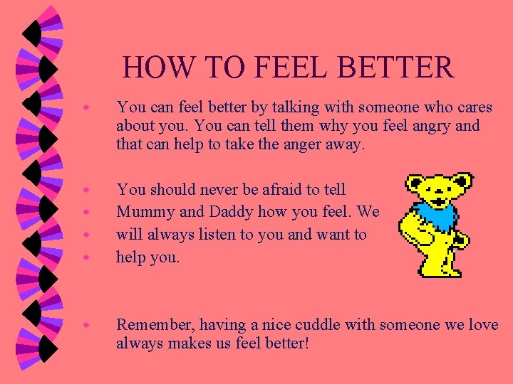 HOW TO FEEL BETTER w You can feel better by talking with someone who