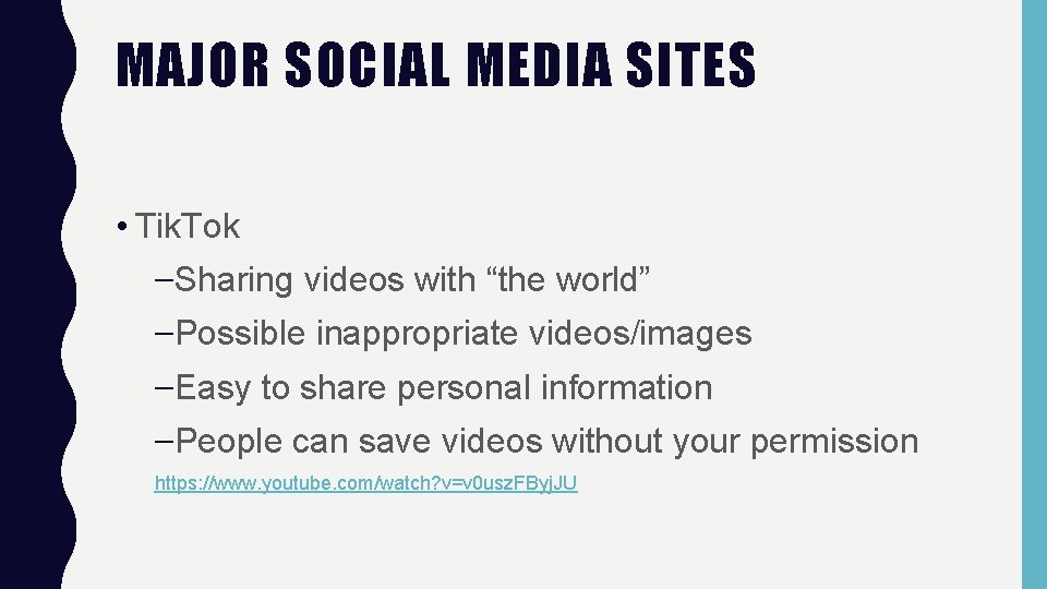 MAJOR SOCIAL MEDIA SITES • Tik. Tok –Sharing videos with “the world” –Possible inappropriate