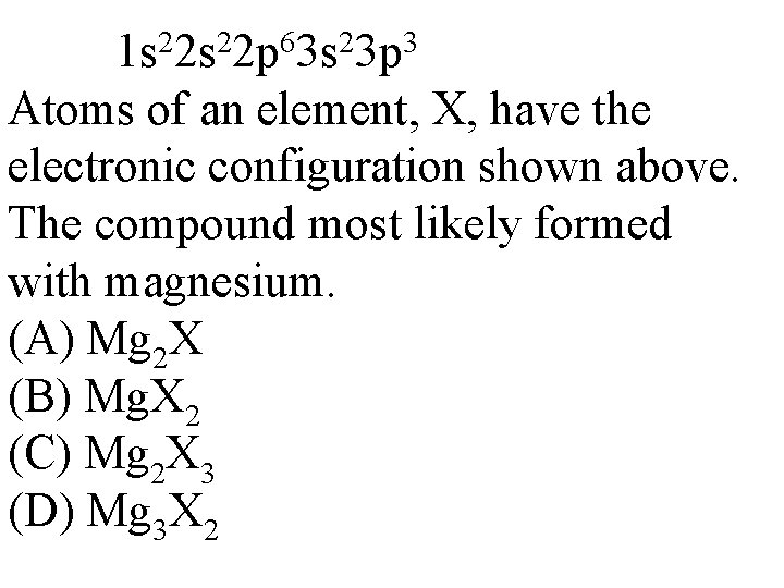 2 2 6 2 3 1 s 2 s 2 p 3 s 3