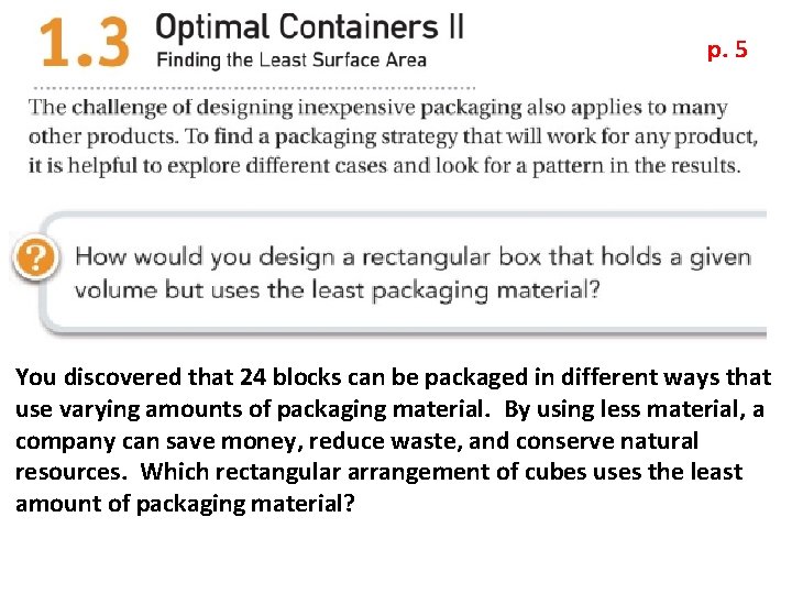 p. 5 You discovered that 24 blocks can be packaged in different ways that
