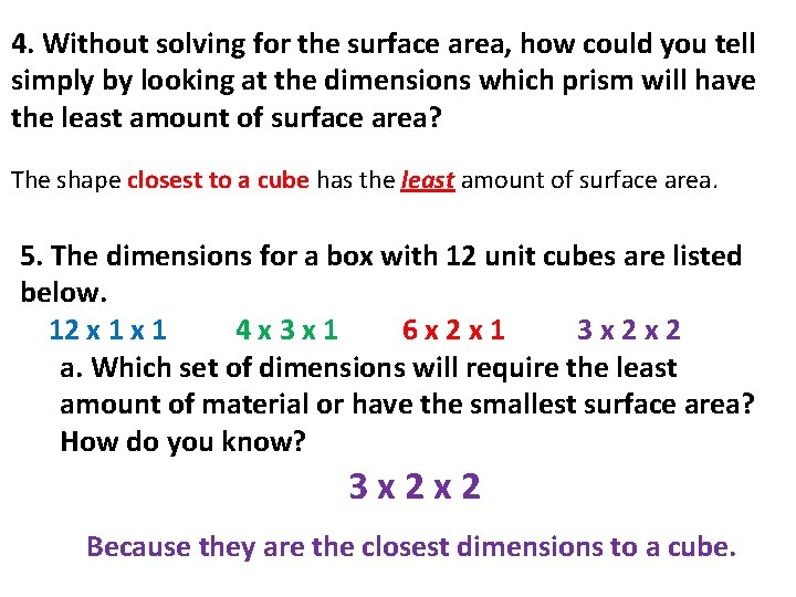 4. Without solving for the surface area, how could you tell simply by looking