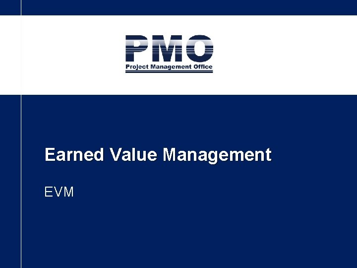 Earned Value Management EVM 