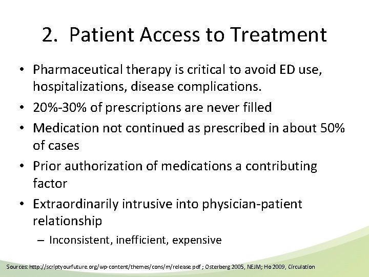 2. Patient Access to Treatment • Pharmaceutical therapy is critical to avoid ED use,