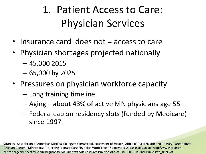 1. Patient Access to Care: Physician Services • Insurance card does not = access