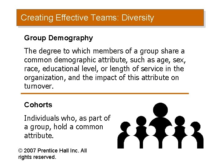 Creating Effective Teams: Diversity Group Demography The degree to which members of a group