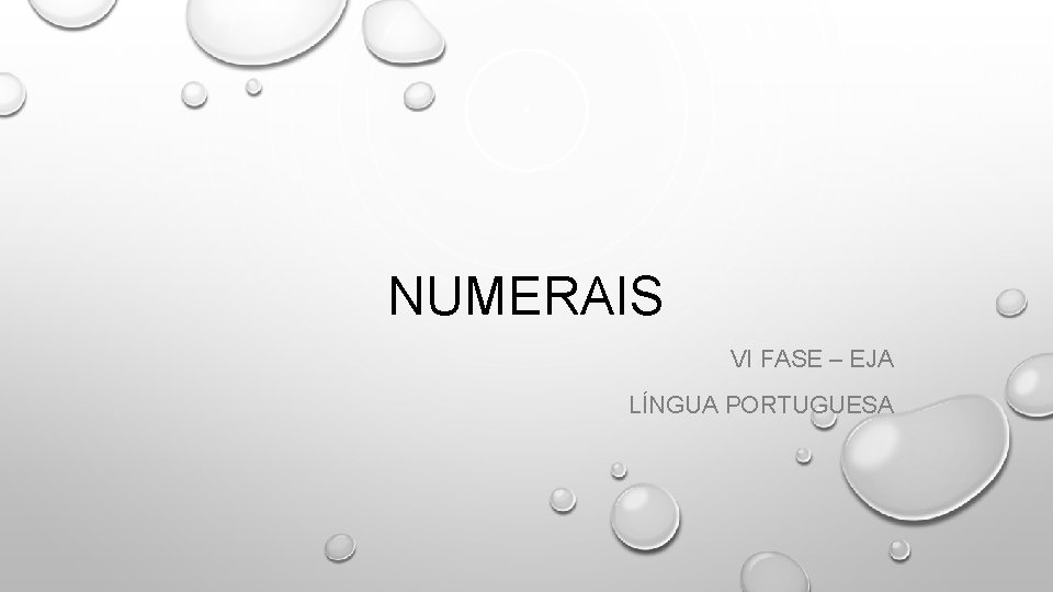 NUMERAIS VI FASE – EJA LÍNGUA PORTUGUESA 