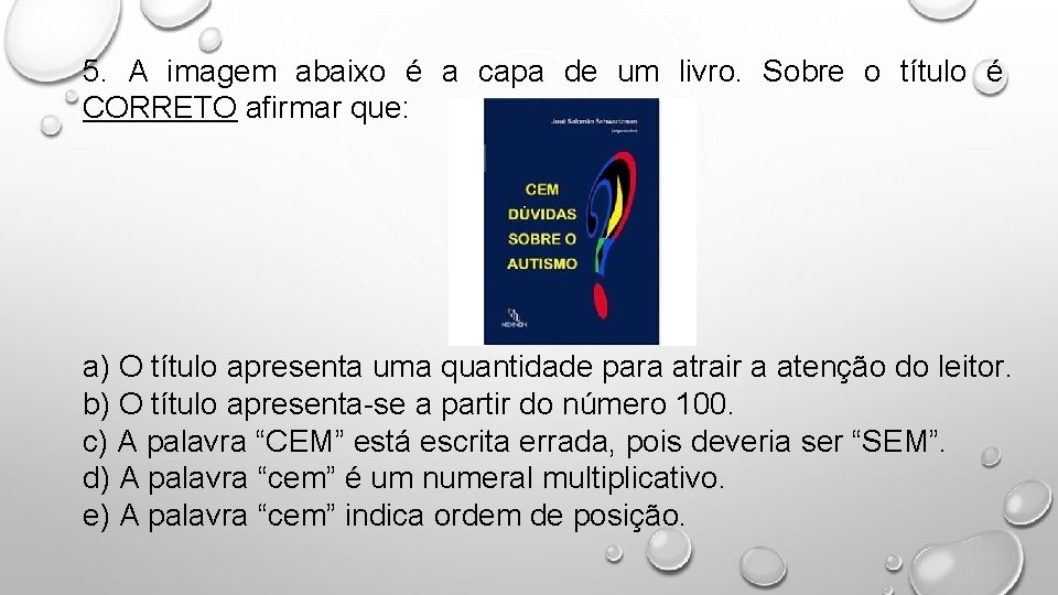 5. A imagem abaixo é a capa de um livro. Sobre o título é