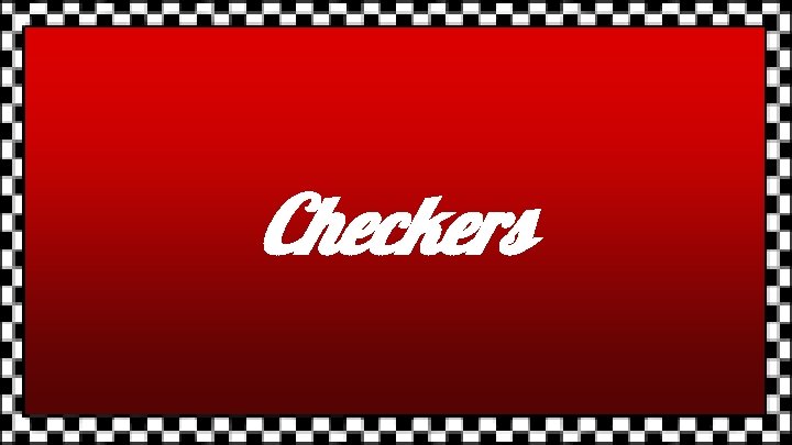 Checkers 