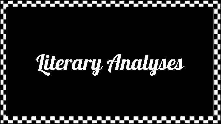 Literary Analyses 
