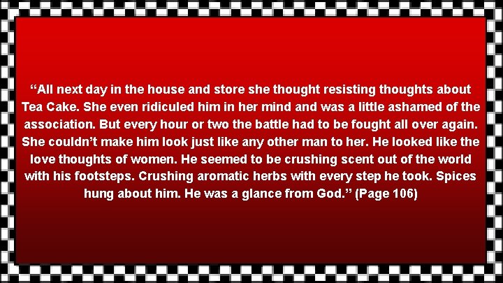 “All next day in the house and store she thought resisting thoughts about Tea